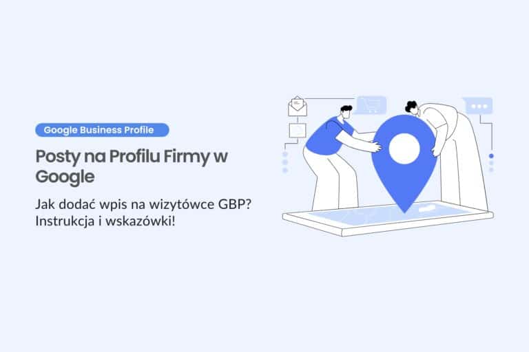 Wpisy na wizytówkach Google Moja Firma