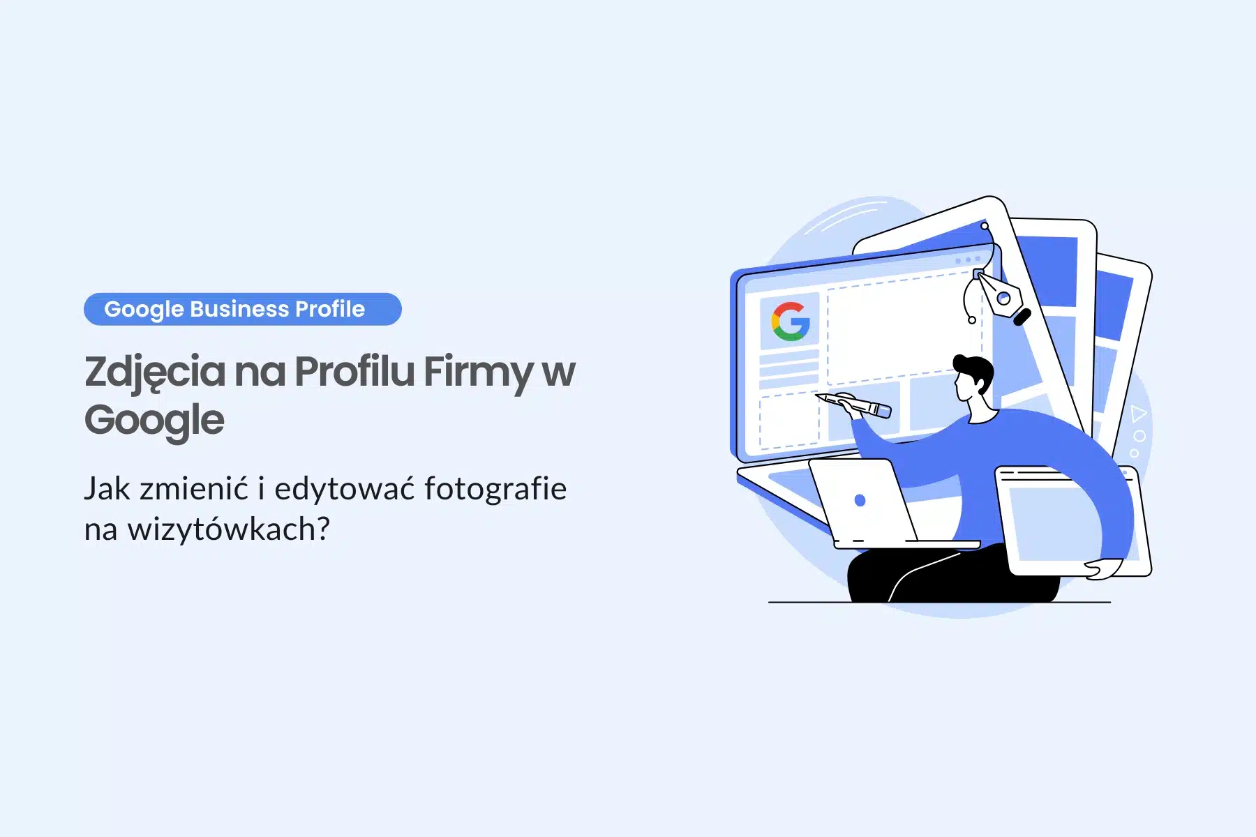Zdjęcia na Profilu Firmy w Google - jak zmienić i edytować fotografie na wizytówkach?