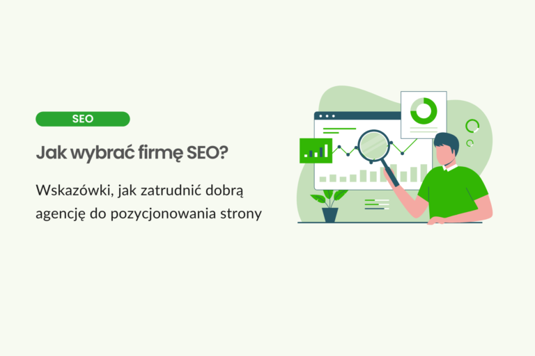 Jak wybrać firmę SEO?