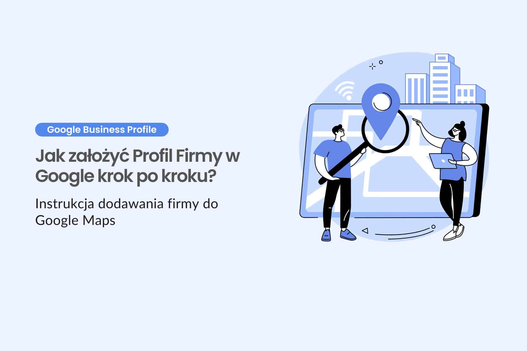 Jak założyć profil firmy krok po kroku?