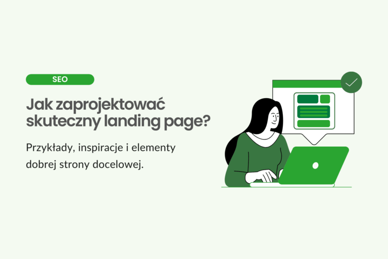 Jak zaprojektować skuteczny landing page?