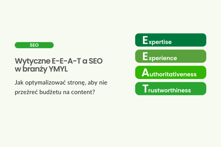Wytyczne E-E-A-T a SEO w branży YMYL