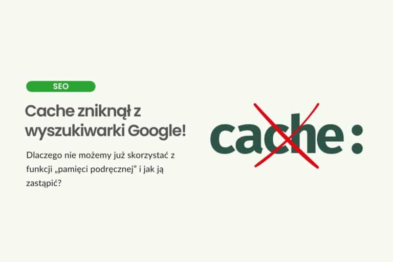 Cache zniknął z wyszukiwarki Google