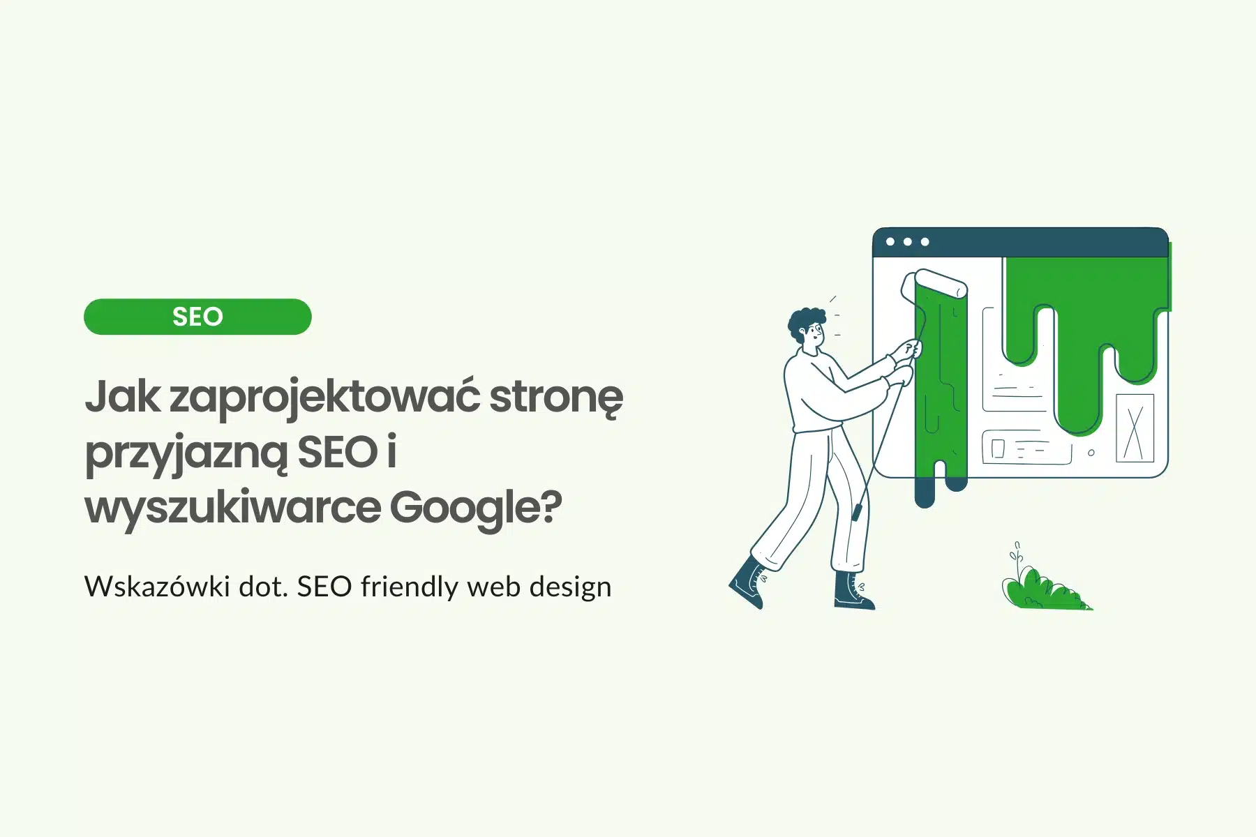 Jak zaprojektować stronę przyjazną SEO i wyszukiwarce Google?