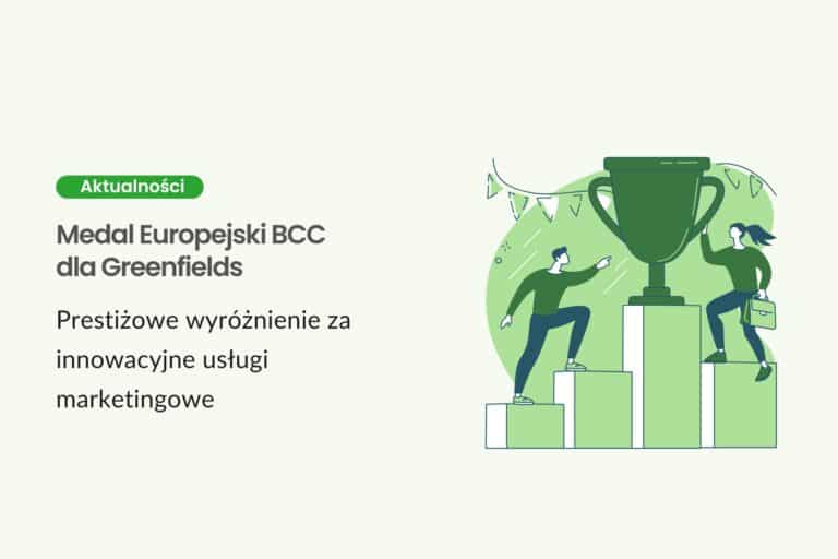 Medal Europejski BCC dla Greenfields - prestiżowe wyróżnienie za innowacyjne usługi marketingowe