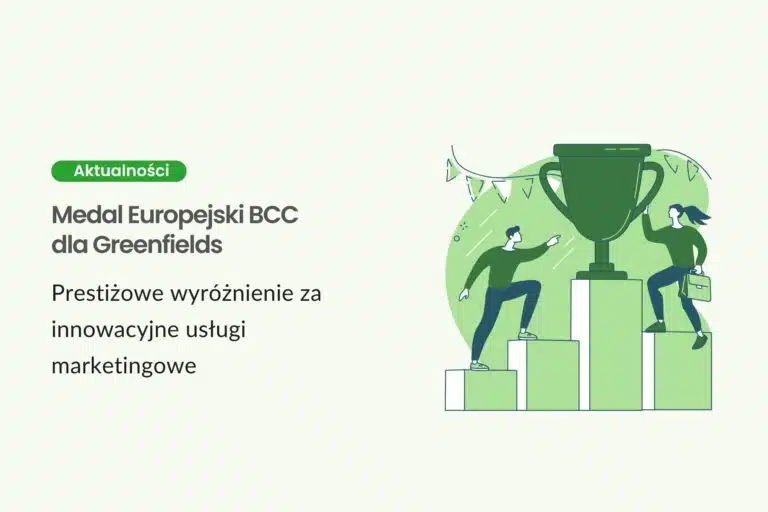 Medal Europejski BCC dla Greenfields - prestiżowe wyróżnienie za innowacyjne usługi marketingowe