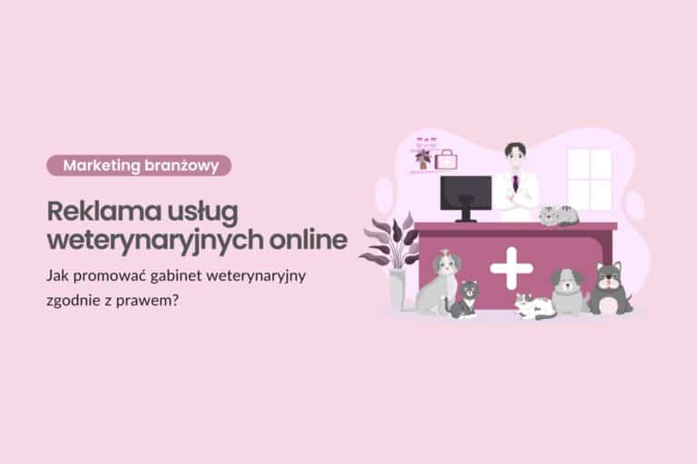 Reklama usług weterynaryjnych online - jak promować gabinet weterynaryjny zgodnie z prawem?