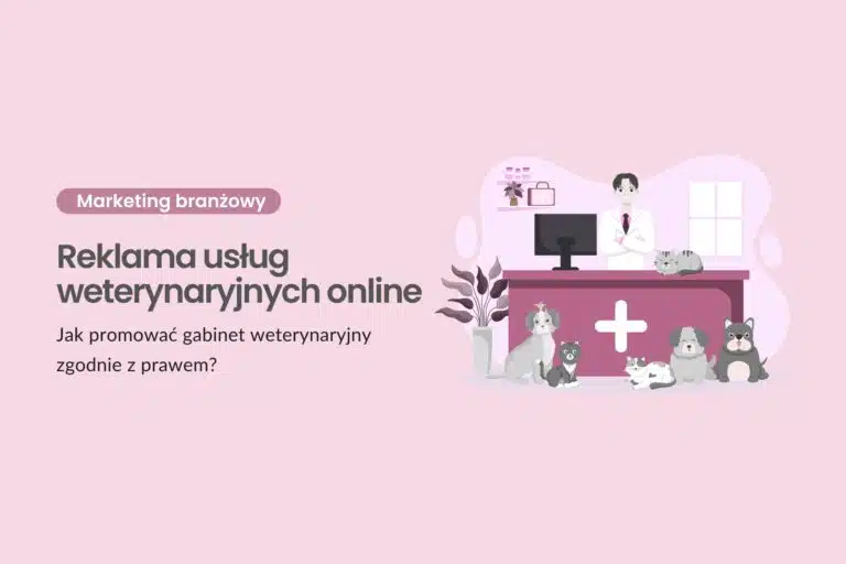 Reklama usług weterynaryjnych online - jak promować gabinet weterynaryjny zgodnie z prawem?