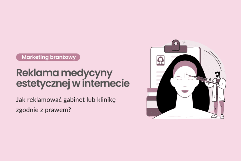 Reklama medycyny estetycznej w 2025 r. - jak promować gabinet lub klinikę zgodnie z prawem?