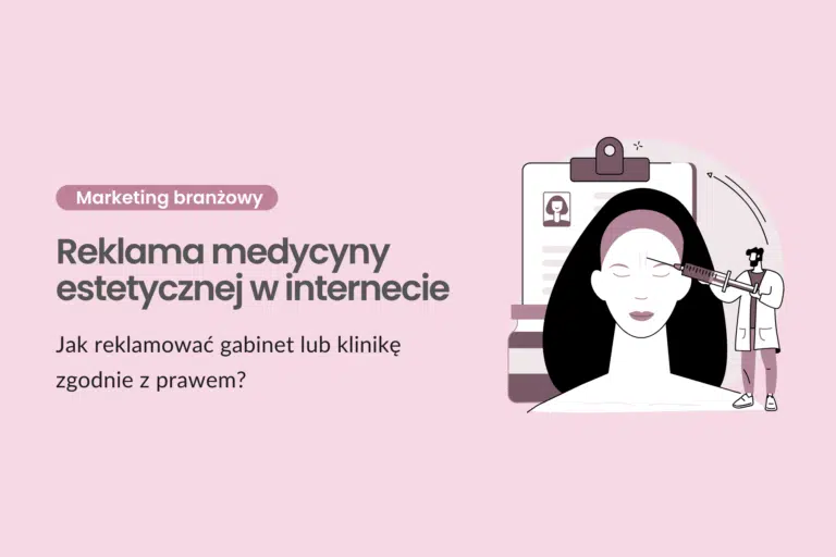 Reklama medycyny estetycznej w 2025 r. - jak promować gabinet lub klinikę zgodnie z prawem?