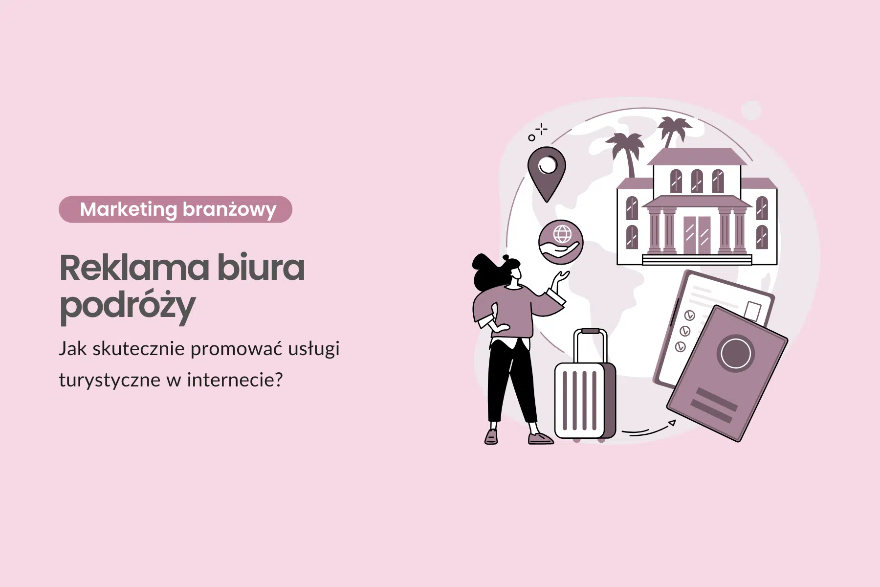 Reklama biura podróży - jak promować usługi turystyczne w internecie? Marketing branży podróżniczej - Greenfields