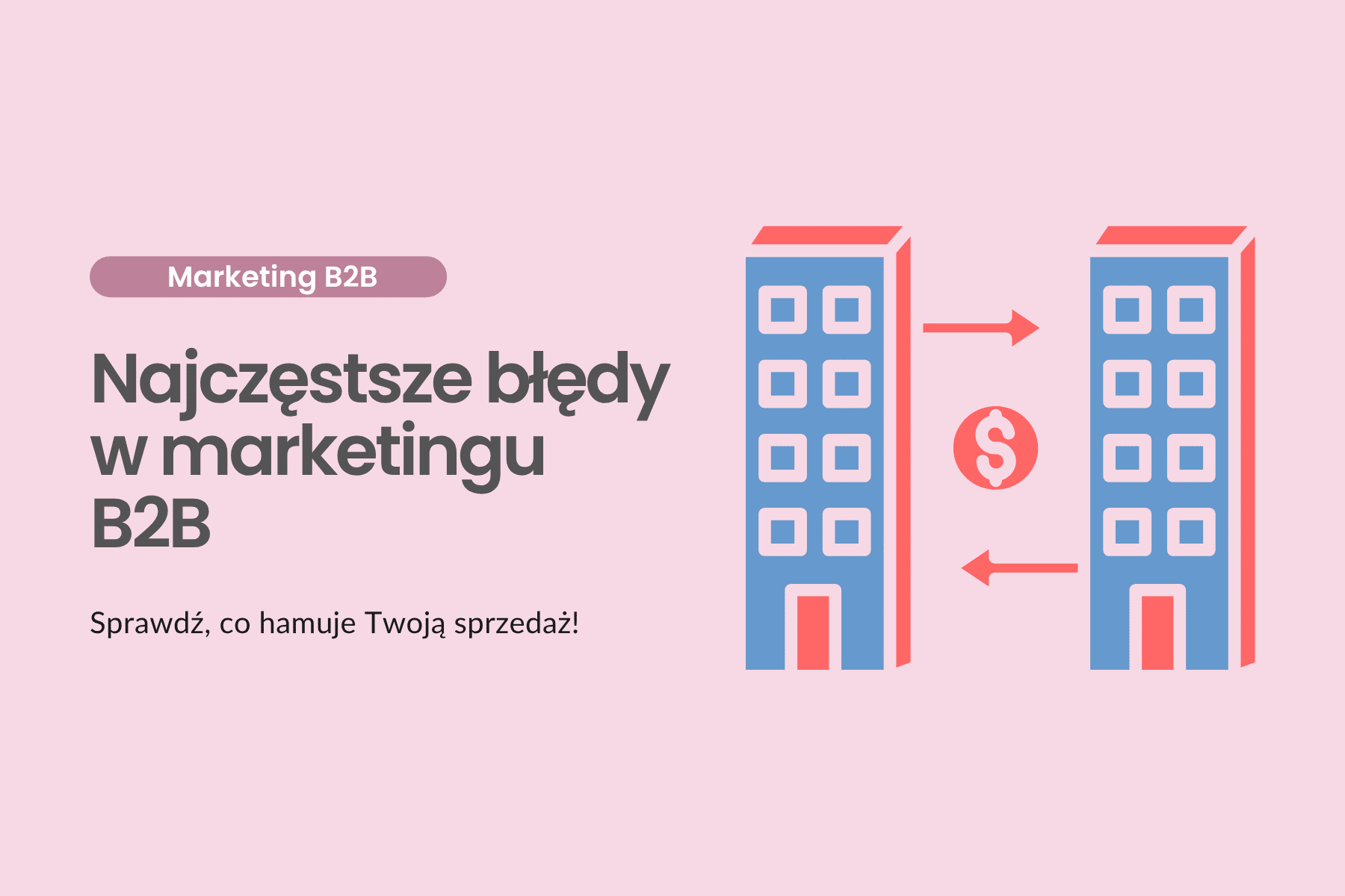 Najczęstsze błędy w marketingu B2B