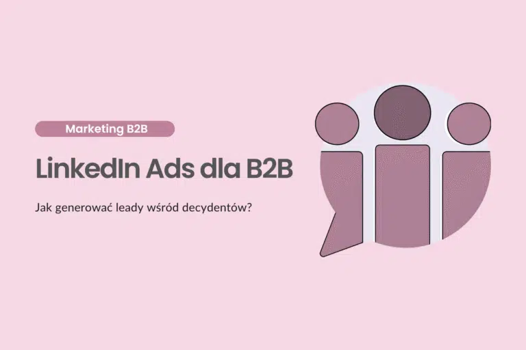 LinkedIn Ads dla B2B