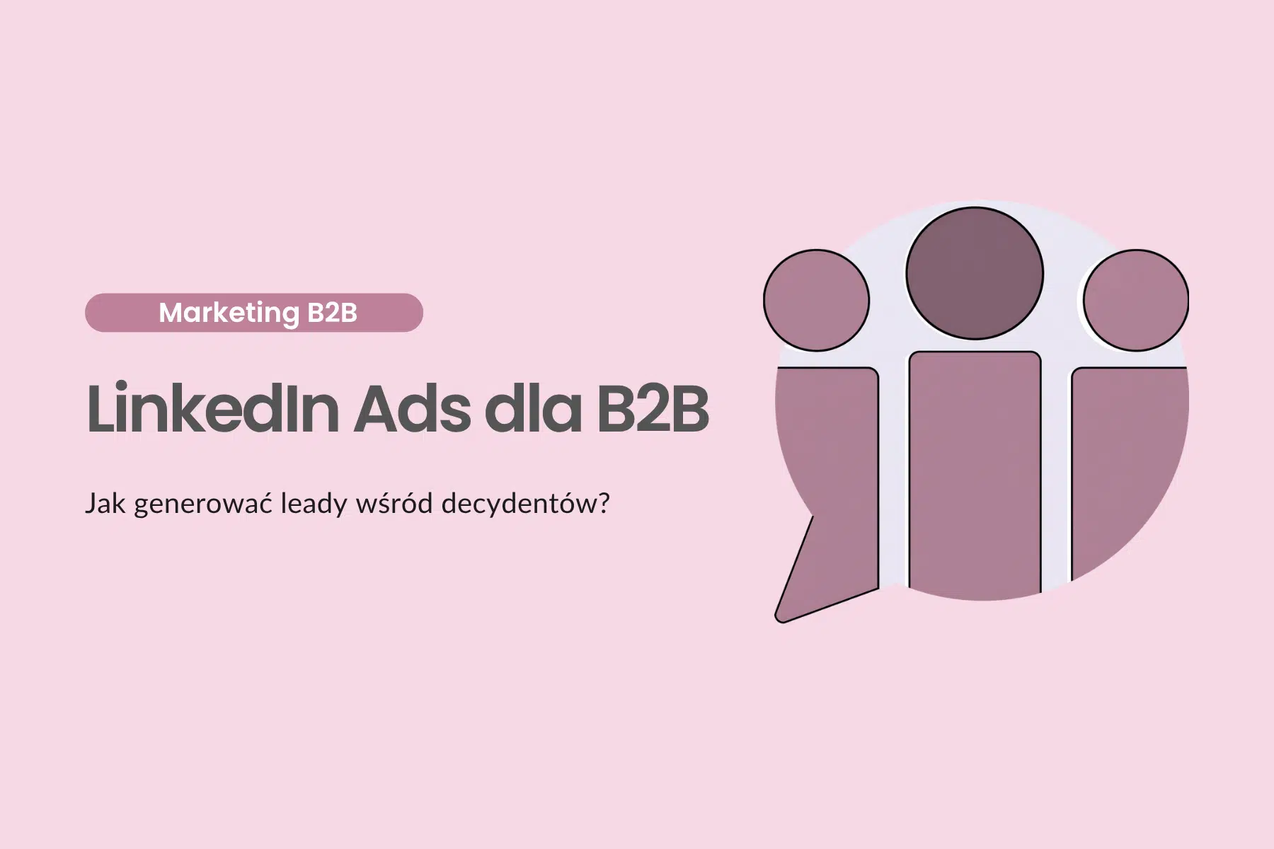 LinkedIn Ads dla B2B